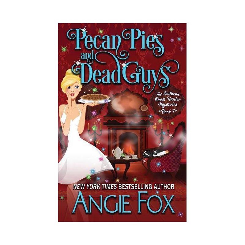 Pecan Pies and Dead Guys - (Southern Ghost Hunter) by  Angie Fox (Paperback), 1 of 2