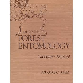 Principles of Forest Entomology - by  Douglas Allen (Paperback)