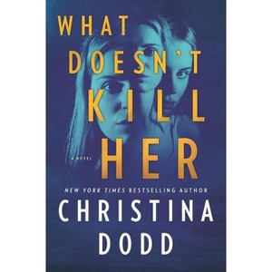 What Doesn't Kill Her - (Cape Charade) by  Christina Dodd (Paperback) - 1 of 1
