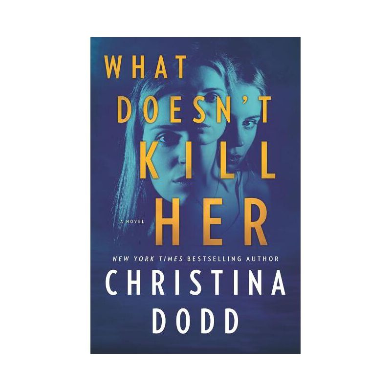 What Doesn't Kill Her - (Cape Charade) by  Christina Dodd (Paperback), 1 of 2