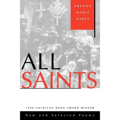 All Saints - by  Brenda Marie Osbey (Paperback)