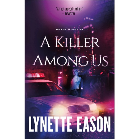 A Killer Among Us - (Women of Justice) by  Lynette Eason (Paperback) - image 1 of 1