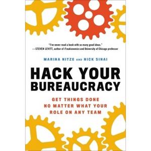 Hack Your Bureaucracy - by Marina Nitze & Nick Sinai - 1 of 1