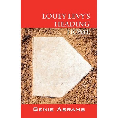 Louey Levy's Heading Home - by  Genie Abrams (Paperback)