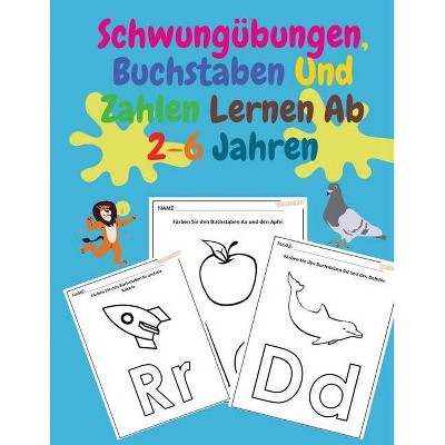 Schwungübungen, Buchstaben Und Zahlen Lernen Ab 2-6 Jahren - by  Aleop Books (Paperback)