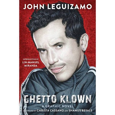 Ghetto Klown - by  John Leguizamo (Paperback)