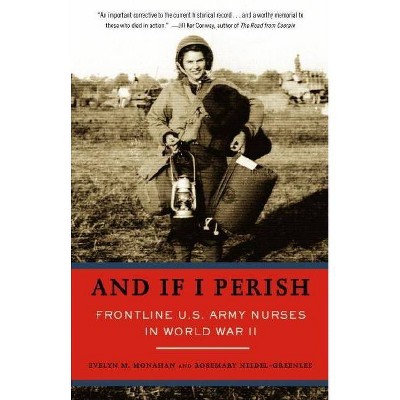 And If I Perish - by  Evelyn Monahan & Rosemary Neidel-Greenlee (Paperback)