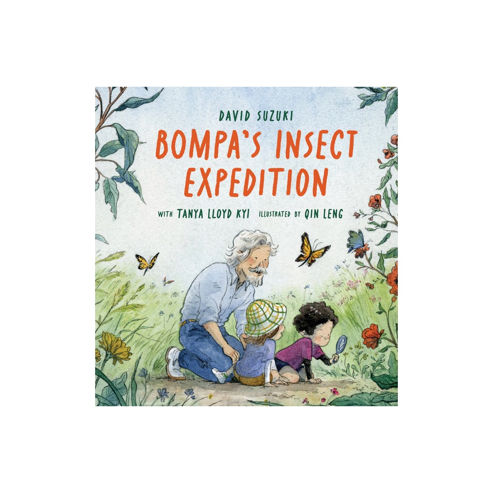 Bompas Insect Expedition - (Backyard Bug Book for Kids) by David Suzuki & Tanya Lloyd Kyi (Hardcover)