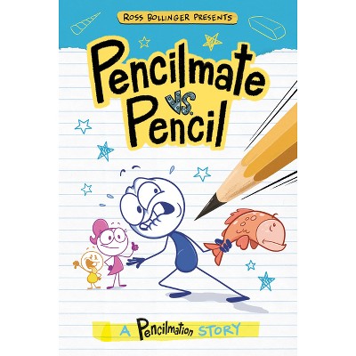 Pencilmate vs. Pencil - (Pencilmation) by  Steve Behling (Paperback)