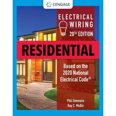 Electrical Wiring Residential - 20th Edition by  Ray C Mullin & Phil Simmons (Paperback)