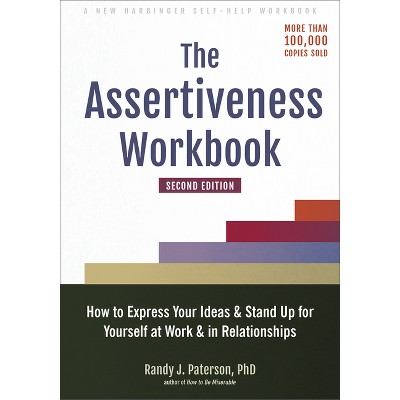 The Assertiveness Workbook - 2nd Edition By Randy J Paterson (paperback ...