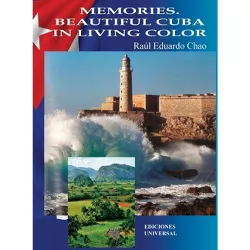 Memories. Beautiful Cuba in Living Color - Large Print by  Raúl Eduardo Chao (Hardcover)