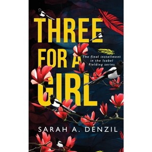 Three For A Girl - (Isabel Fielding) by  Sarah A Denzil (Paperback) - 1 of 1