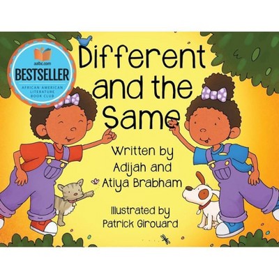 Different and the Same - by  Adijah Brabham & Atiya Brabham (Paperback)