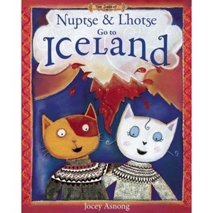 Nuptse and Lhotse Go to Iceland - (Nuptse and Lhotse Adventures) (Paperback) - 1 of 1