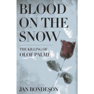Blood on the Snow - by  Jan Bondeson (Paperback) - 1 of 1