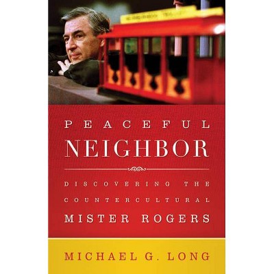 Peaceful Neighbor - by  Michael Long (Paperback)