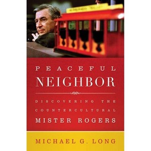 Peaceful Neighbor - by  Michael Long (Paperback) - 1 of 1