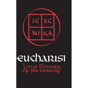 Eucharist - by Louis Bouyer - 1 of 1