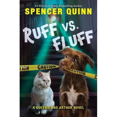 Ruff Vs. Fluff -  (Queenie & Arthur) by Spencer Quinn (Hardcover)