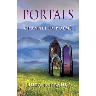 Portals - by  Linda Fairbanks (Paperback)