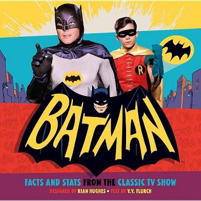 Batman: Facts and Stats from the Classic TV Show - by  Y y Flurch (Hardcover)