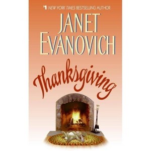 Thanksgiving - by  Janet Evanovich (Paperback) - 1 of 1