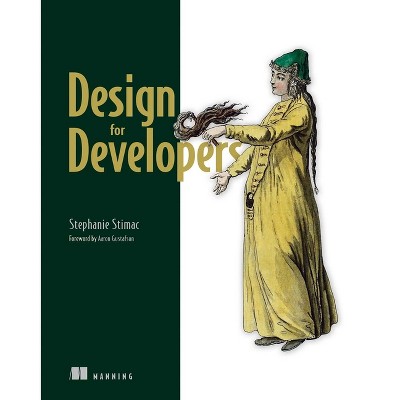 Design for Developers - by  Stephanie Stimac (Paperback)