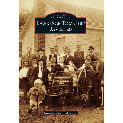 Lawrence Township Revisited - (Images of America) by Lawrence Historical Society (Paperback)