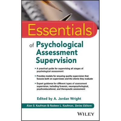 Essentials of Psychological Assessment Supervision - by  A Jordan Wright (Paperback)