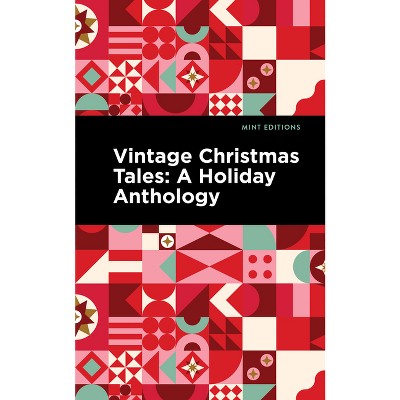 Vintage Christmas Tales - (Mint Editions (Christmas Collection)) by  Mint Editions (Paperback)