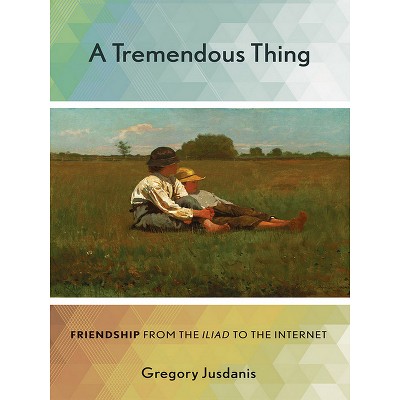 A Tremendous Thing - by  Gregory Jusdanis (Hardcover)