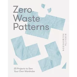 Zero Waste Patterns - by  Birgitta Hjalmarson (Paperback)