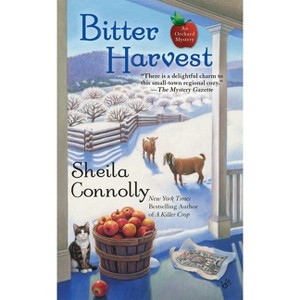 Bitter Harvest - (Orchard Mystery) by  Sheila Connolly (Paperback) - 1 of 1