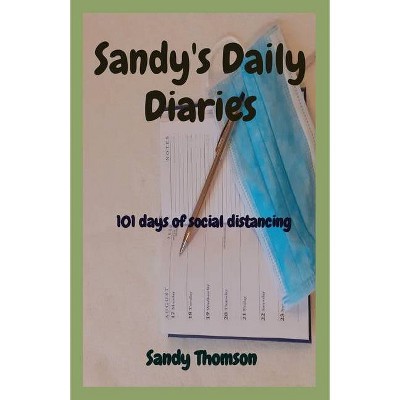 Sandy's Daily Diaries - by  Sandy Thomson (Paperback)