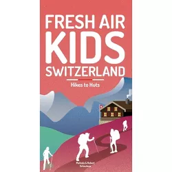 Fresh Air Kids Switzerland 2 - by  Melinda Schoutens & Robert Schoutens (Paperback)