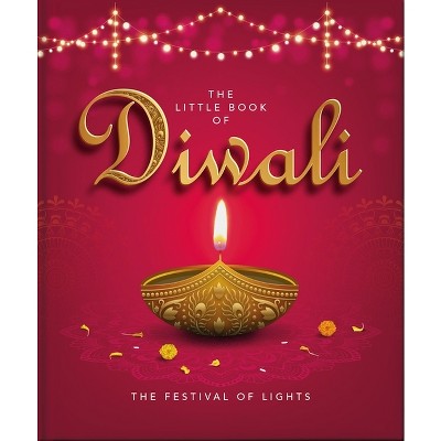 The Little Book of Diwali - by  Orange Hippo! (Hardcover)