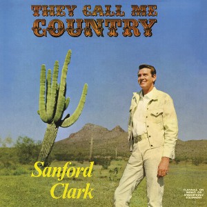 Sanford Clark - They Call Me Country - Blue (Colored Vinyl Blue) - 1 of 1