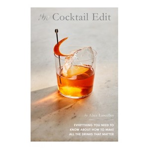 The Cocktail Edit - by  Alice Lascelles (Hardcover) - 1 of 1
