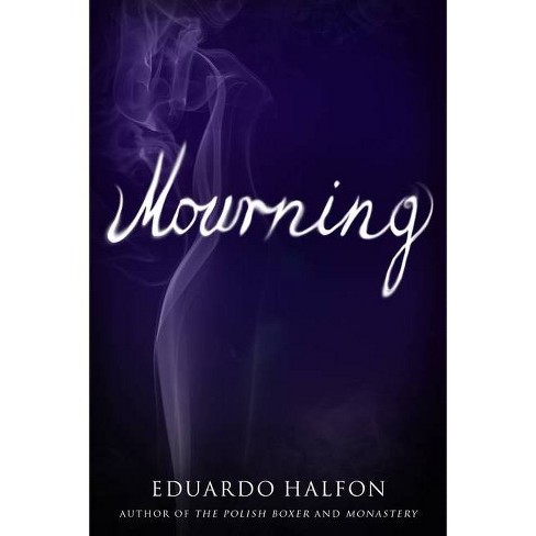 Mourning - by  Eduardo Halfon (Paperback) - image 1 of 1
