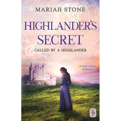 Highlander's Secret - (Called by a Highlander) by  Mariah Stone (Paperback)