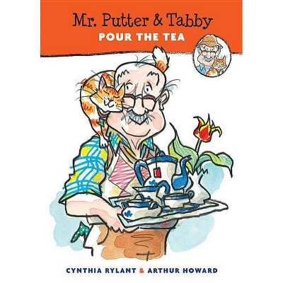 Mr. Putter & Tabby Pour the Tea - by  Cynthia Rylant (Paperback)