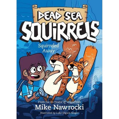 Squirreled Away - (Dead Sea Squirrels) by  Mike Nawrocki (Paperback)