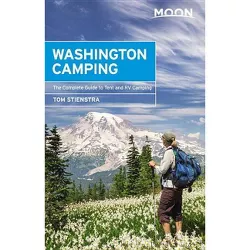 Moon Washington Camping - (Moon Outdoors) 5th Edition by  Tom Stienstra (Paperback)