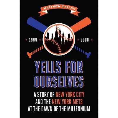 Yells for Ourselves - by  Matthew Callan (Paperback)