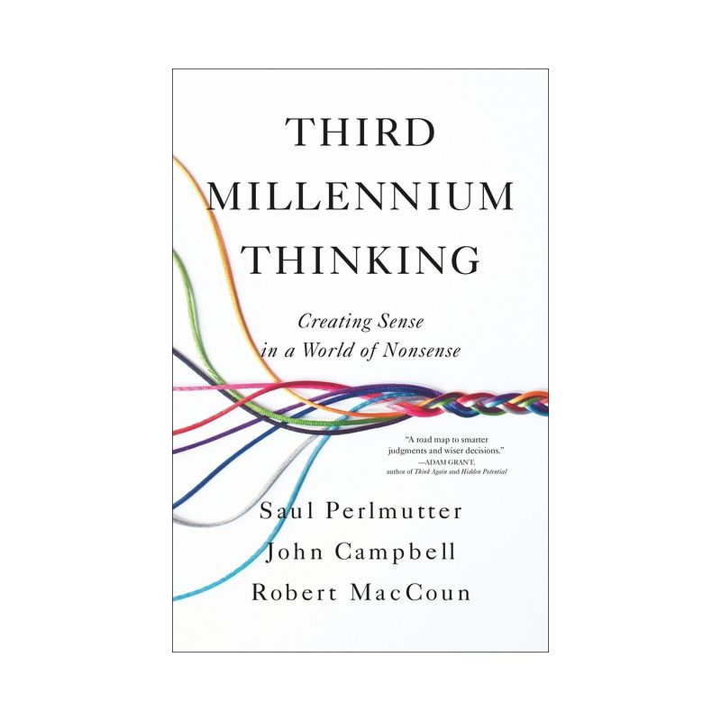 Third Millennium Thinking - by  Saul Perlmutter & John Campbell & Robert Maccoun (Hardcover), 1 of 2