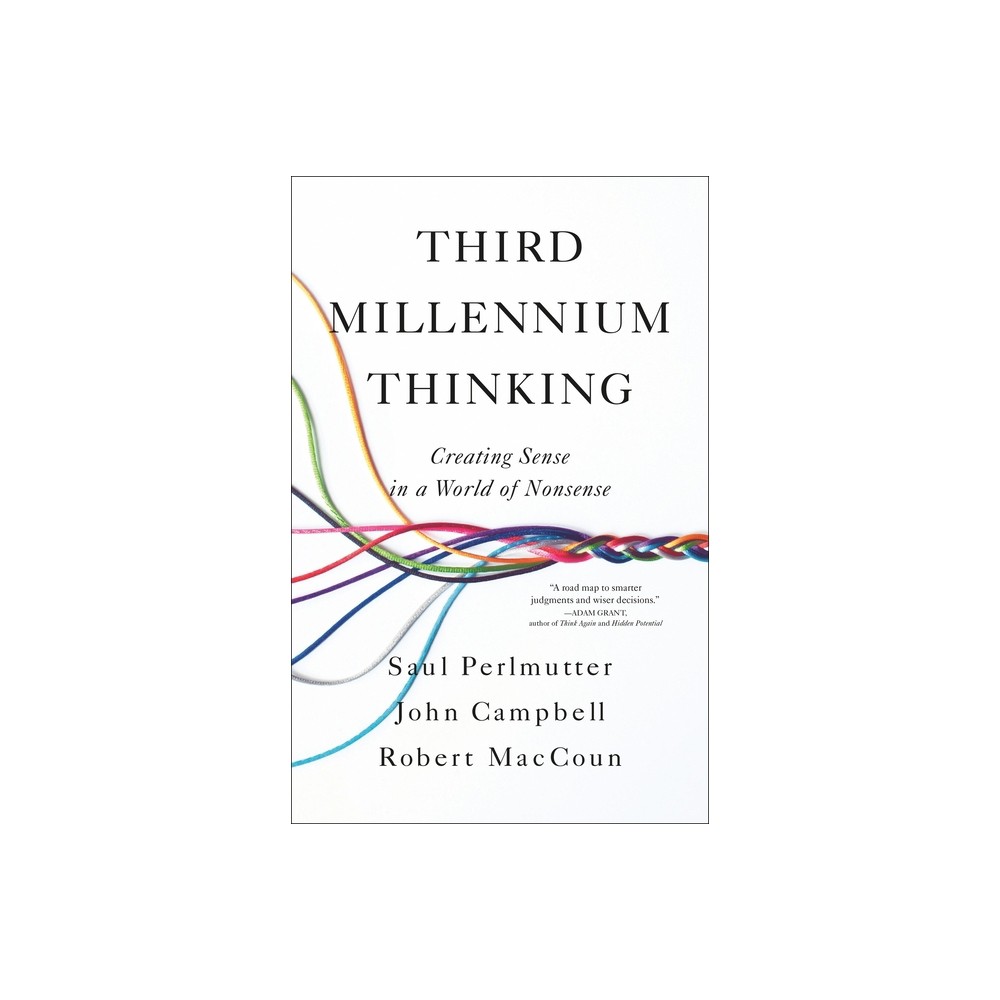 Third Millennium Thinking - by Saul Perlmutter & John Campbell & Robert Maccoun (Hardcover)