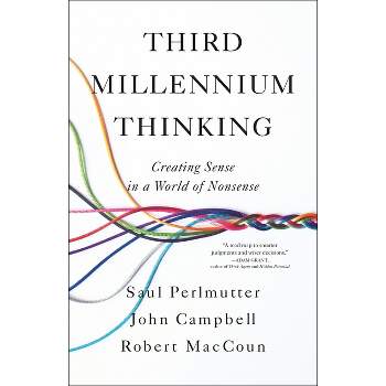 Third Millennium Thinking - by  Saul Perlmutter & John Campbell & Robert Maccoun (Hardcover)