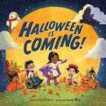 Halloween Is Coming! - by  Cal Everett (Hardcover)