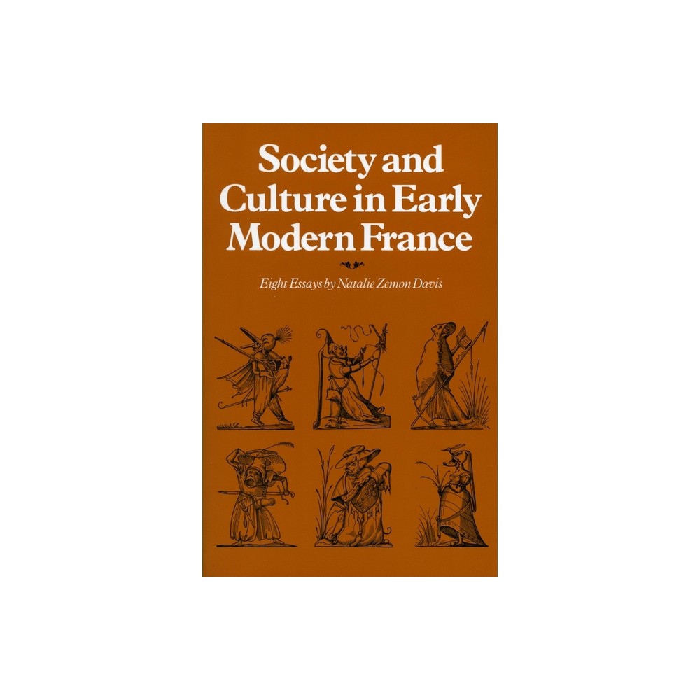 Society and Culture in Early Modern France - by Natalie Zemon Davis (Paperback)